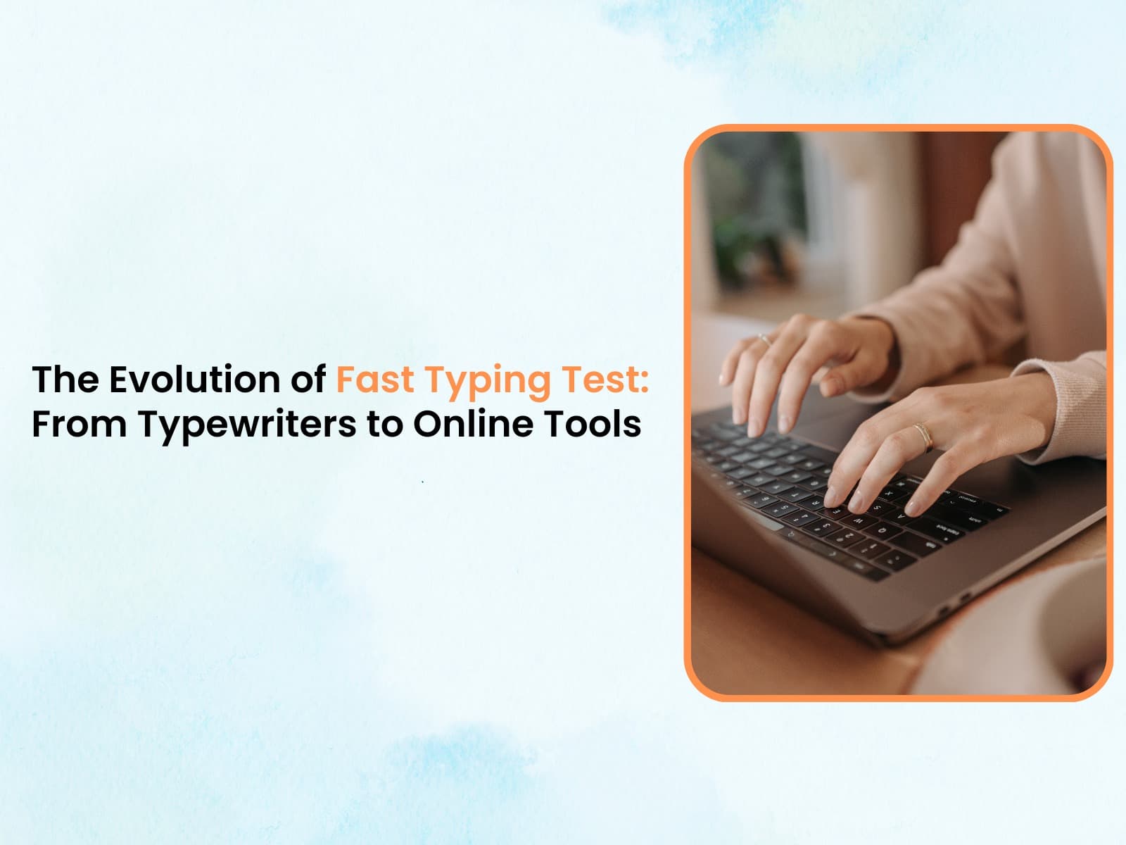 Fast Typing Test Evolution - From Typewriters to Online Tools